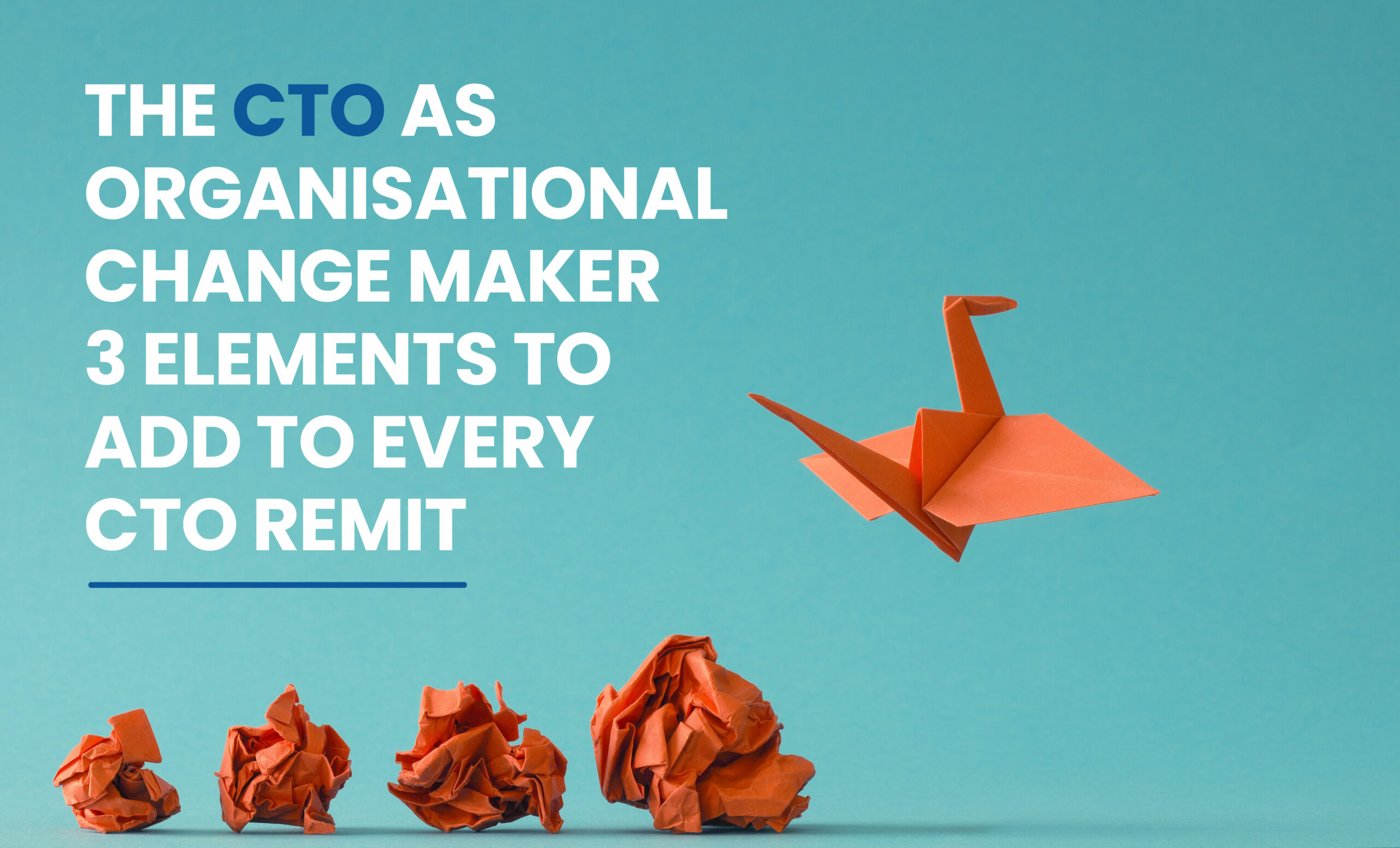 the-cto-as-organisational-change-maker