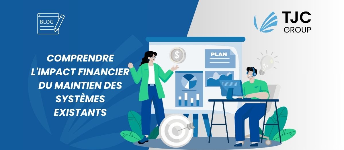 Comprendre l'impact financier du maintien des systèmes existants