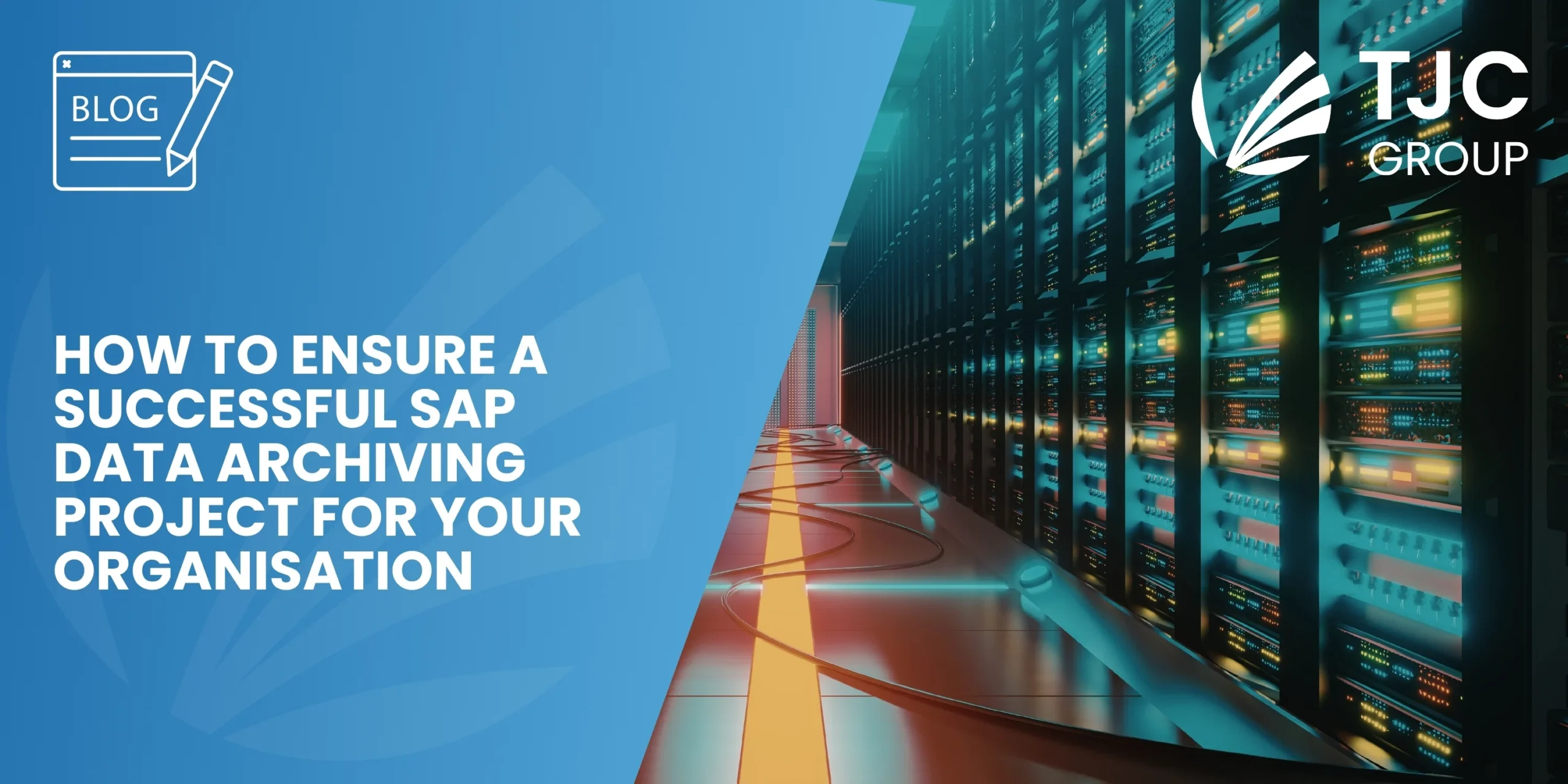 SAP data archiving: A guide to ensuring a smooth implementation