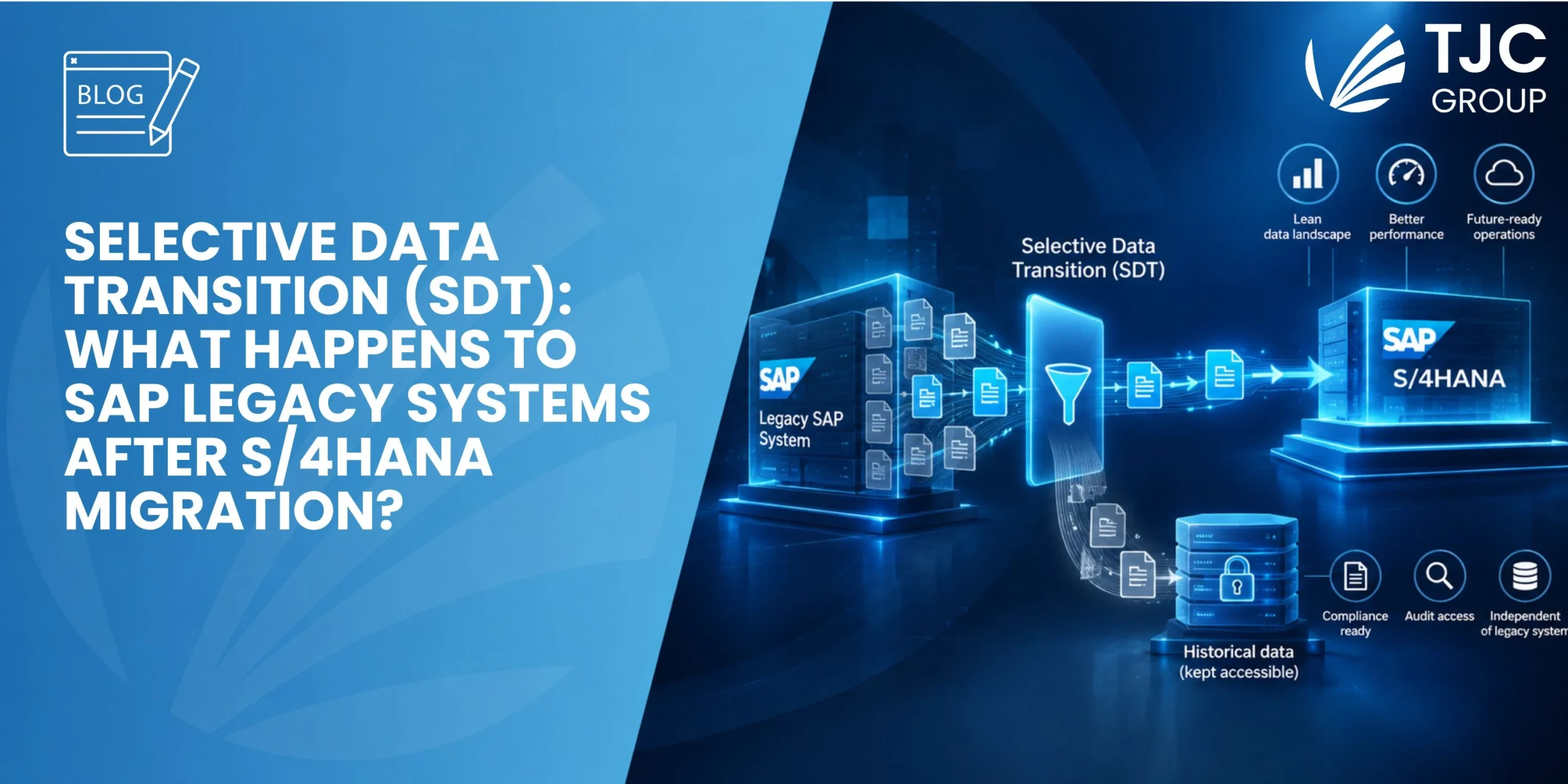 Selective Data Transition (SDT): what happens to SAP legacy systems after S/4HANA migration